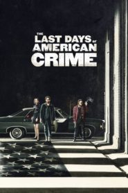 Az utolsó bűntény – The Last Days of American Crime