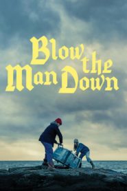 Átmenő forgalom – Blow the Man Down