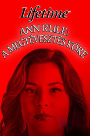 Ann Rule: A megtévesztés köre